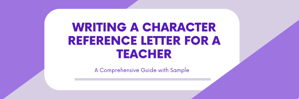 Character reference letter for a teacher