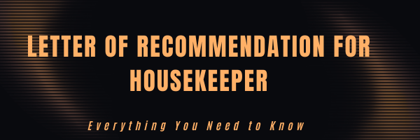 Recommendation letter for a Housekeeper