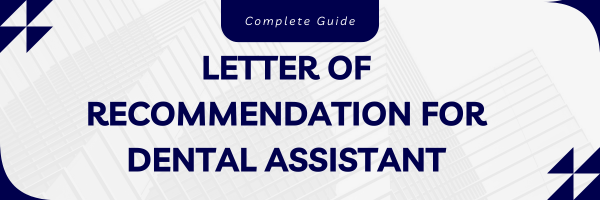 Letter of recommendation for dental assistant